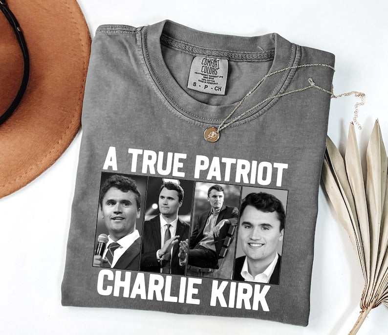 A True Patriot Charlie Kirk Tee